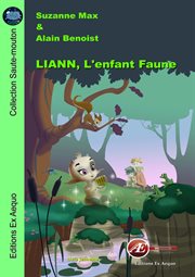 Liann, l'enfant faune. Roman jeunesse (6-8 ans) cover image