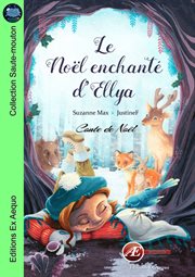 Le Noël enchanté d'Ellya : conte de Noël cover image