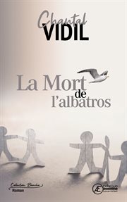 La mort de l'albatros. Roman cover image