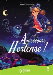 Au secours, hortense!. Roman jeunesse (dès 8 ans) cover image