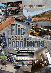 Flic sans frontières : de Madagascar au Sénégal : témoignage cover image