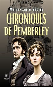 Chroniques de pemberley. Romance historique cover image