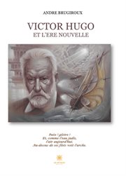 Victor hugo et l'ère nouvelle. Essai cover image