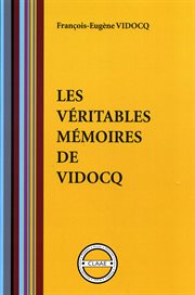 Les véritables mémoires de Vidocq (par Vidocq) cover image