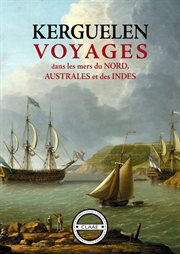 Voyages dans les mers du Nord, Australes et des Indes cover image