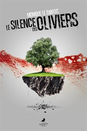 Le silence des oliviers cover image