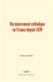 Du Mouvement Catholique en France Depuis 1830 cover image