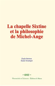 La chapelle sixtine et la philosophie de michel-ange : Ange cover image