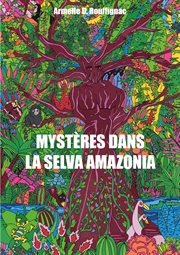 Mystères dans la selva amazonia cover image