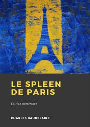 Le spleen de Paris : Petits poèmes en prose cover image