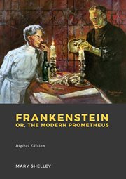 Frankenstein : or, The Modern Prometheus cover image