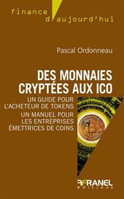 Des monnaies cryptées aux ICO : Un guide pour l'acheteur de tokens - Un manuel pour les entreprises émettrices de coins cover image