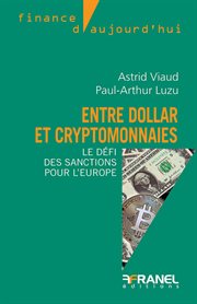 Entre dollar et cryptomonnaies : Le défi des sanctions pour l'Europe cover image