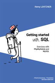Getting started with sql : Exercises with PhpMyAdmin and MySQL cover image