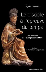 Le disciple à l'épreuve du temps : Une relecture de l'évangile selon Marc cover image