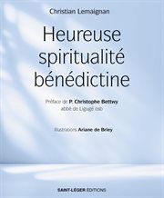 Heureuse spiritualité bénédictine cover image
