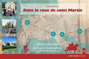 Dans la roue de saint Martin : 2500 km à bicyclette de Tours à Szombathely France-Italie-Slovénie-Hongrie cover image