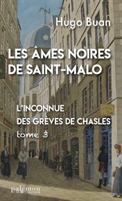 L'inconnue des grèves de chasles : Les âmes noires de Saint-Malo cover image