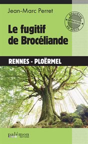 Le fugitif de Brocéliande cover image