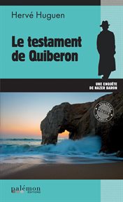 Le testament de Quiberon : Une enquête de Nazer Baron cover image