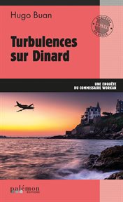 Turbulences sur Dinard : Une enquête du commissaire Workan cover image