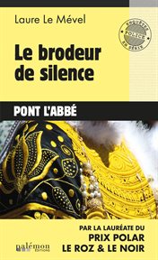 Le brodeur de silence : Pont l'Abbé cover image