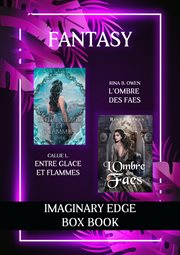 Imaginary edge boxbook fantasy : Entre Glace et Flammes - L'ombre des Faes cover image