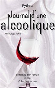 Journal d'une alcoolique : Autobiographie cover image