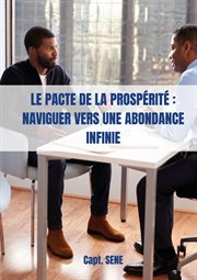 Le pacte de la prospérité : Naviguer vers une abondance infinie cover image