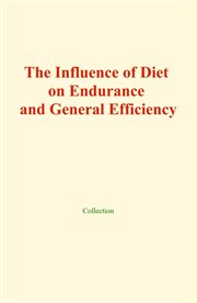 The Influence of Diet on Endurance and General Efficiency cover image