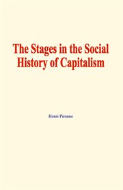 The Stages in the Social History of Capitalism cover image