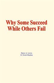 Why some succeed while others fail cover image
