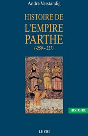 Histoire de l'empire parthe : ( -250-227) cover image