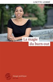 La magie du burn-out : un recit autobiographique emouvant cover image