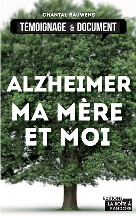 Cover image for Alzheimer, ma mère et moi