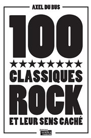 100 classiques rock et leur sens caché cover image