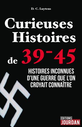 Cover image for Curieuses Histoires de 39-45