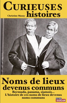 Cover image for Curieuses histoires de noms de lieux devenus communs