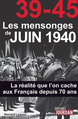 Cover image for 39-45 Les mensonges de juin 1940