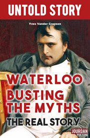 Waterloo busting the myths. History essay cover image