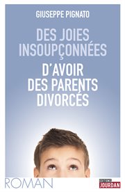 Des joies insoupçonnées d'avoir des parents divorcés cover image