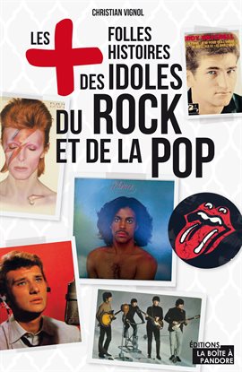 Cover image for Les plus folles histoires des idoles du rock et de la pop