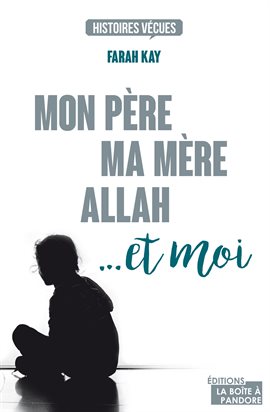 Cover image for Mon père, ma mère, Allah... et moi