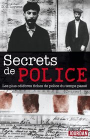 Secrets de police : les plus célèbres fiches de police du temps passé cover image