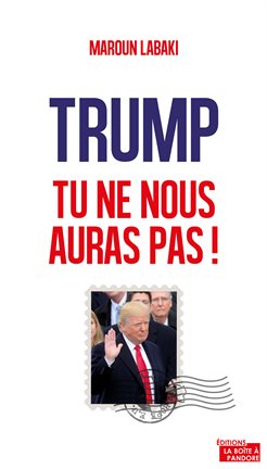 Cover image for Trump, tu ne nous auras pas !