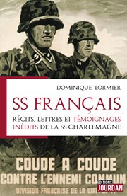 Ss français. Récits, lettres et témoignages inédits de la SS Charlemagne cover image