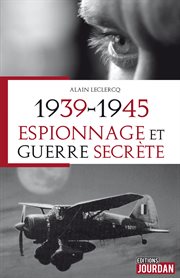 1939-1945, espionnage et guerre secrète cover image