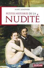 Petites histoires de la nudité. Histoire du nu cover image