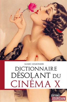 Imagen de portada para Dictionnaire désolant du cinéma X