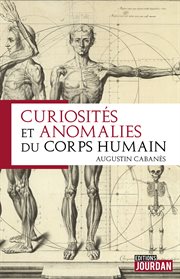 Curiosités et anomalies du corps humain. Essai historique cover image